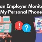 Can My Employer Track My Personal Phone Location?