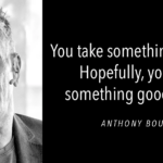 Kutipan Anthony Bourdain sing Ngganti Urip Sampeyan Perlu Waca!
