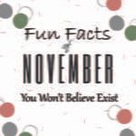 Fun Facts of November