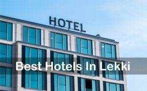 11 Best Hotels In Lekki For 10k, 15k And 20k
